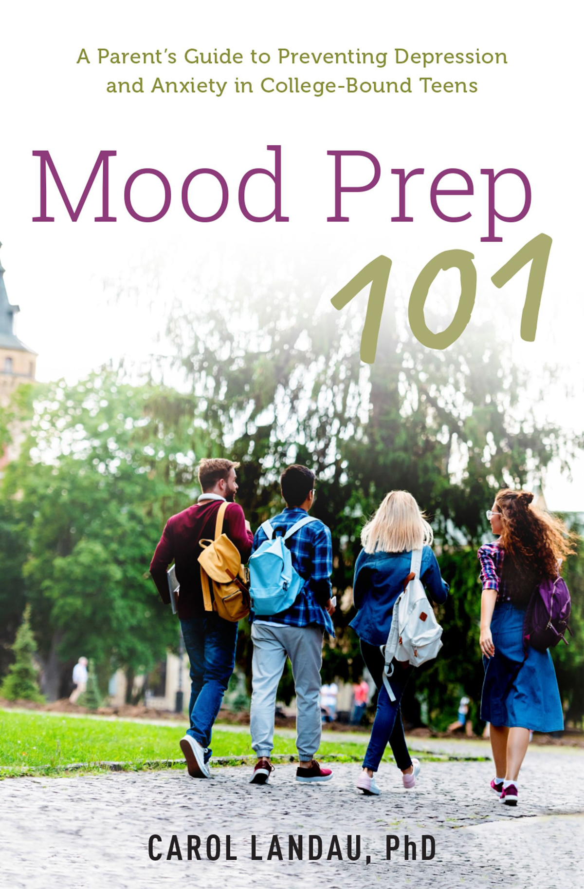 Mood Prep 101 A Parents Guide to Preventing Depression and Anxiety in College-Bound Teens - image 1