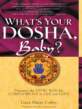 Lisa Marie Coffey - Whats Your Dosha, Baby?: Discover the Vedic Way for Compatibility in Life and Love