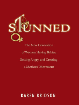 Karen Bridson - Stunned: The New Generation of Women Having Babies, Getting Angry, and Creating a Mothers Movement