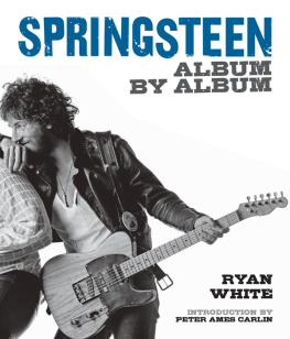 Ryan White - Springsteen: Album by Album