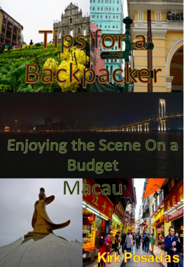 Kirk Posadas Tips for a Backpacker: Enjoying the Scene On a Budget Macau