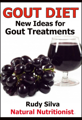 Rudy Silva - Gout Diet: New Ideas For Gout Treatments