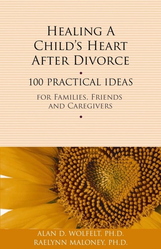 Table of Contents Also by Alan Wolfelt Healing After Divorce 100 - photo 1