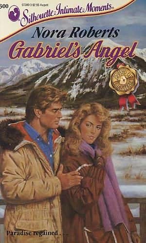 Gabriels Angel 1989 A novel by Nora Roberts To Tom and Ky and Larry for - photo 1