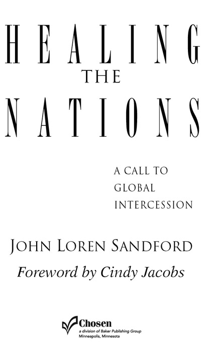 2000 by John Loren Sandford Published by Chosen Books A division of Baker - photo 1