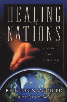 John Loren Sandford - Healing the Nations: A Call to Global Intercession