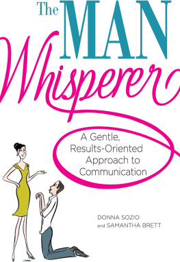 Donna Sozio - The Man Whisperer: A Gentle, Results-Oriented Approach to Communication