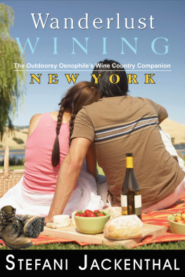 Stefani Jackenthal Wanderlust Wining: New York: The Outdoorsy Oenophile’s Wine Country Companion