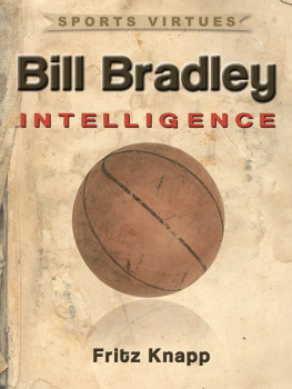 Fritz Knapp Bill Bradley: Intelligence