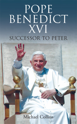 Michael Collins - Pope Benedict XVI: Sucessor to Peter