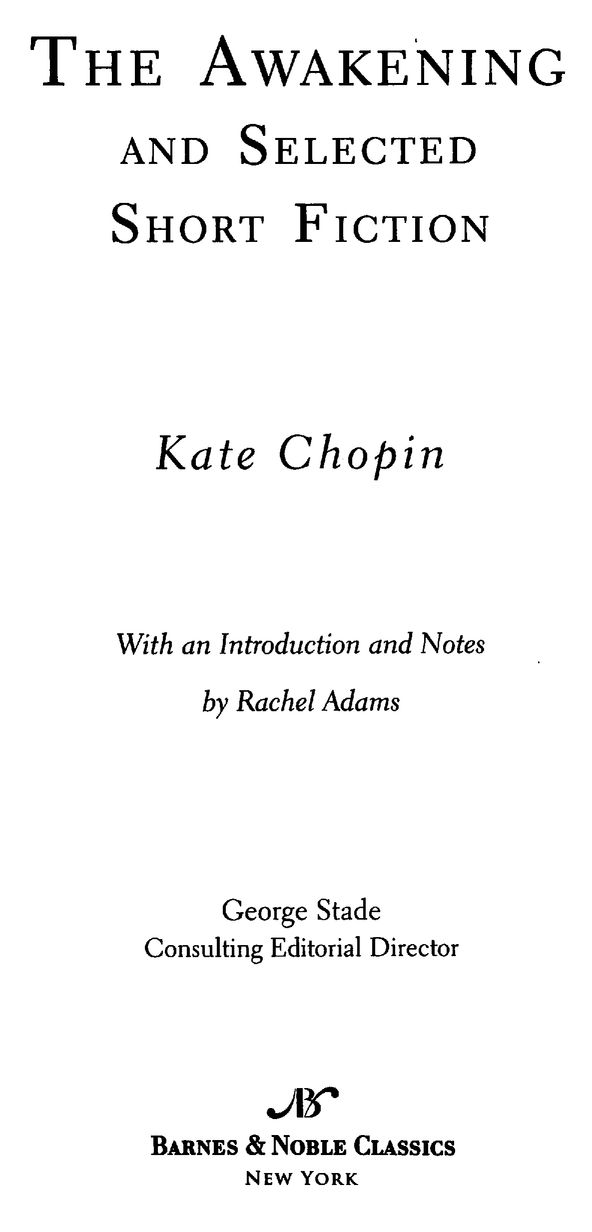 KATE CHOPIN KATE CHOPIN was born Catherine OFlaherty on February 8 1850 in - photo 2