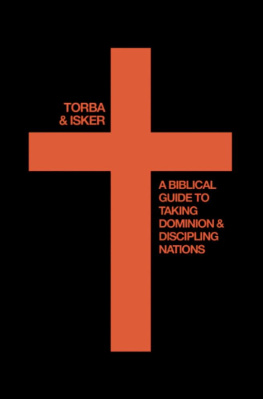 Torba Andrew - Christian Nationalism: A Biblical Guide For Taking Dominion And Discipling Nations