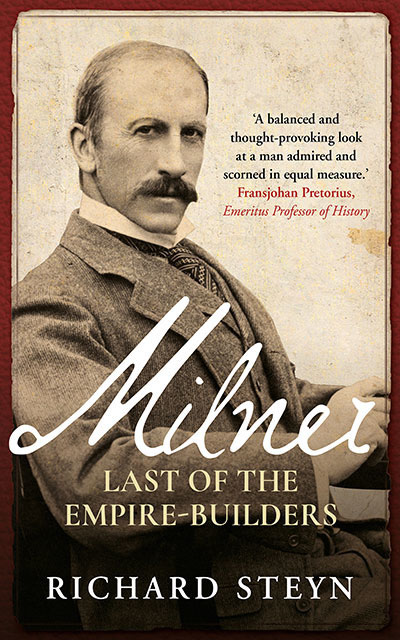 MILNER LAST OF THE EMPIRE-BUILDERS Richard Steyn JONATHAN BALL PUBLISHERS - photo 1