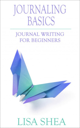 Lisa Shea Journaling Basics: Journal Writing for Beginners