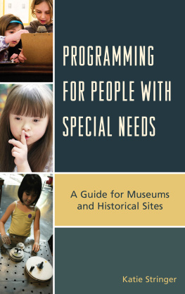 Katie Stringer - Programming for People with Special Needs: A Guide for Museums and Historic Sites