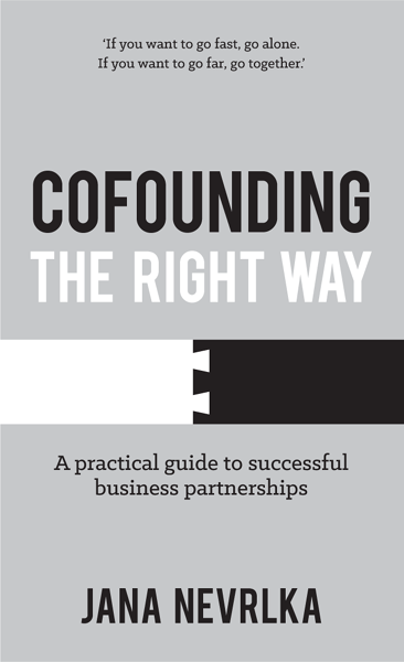 COFOUNDING THE RIGHT WAY First published in 2018 by Panoma Press Ltd 48 St - photo 2