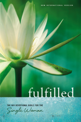 Mary Hollingsworth - Fulfilled: The NIV Devotional Bible for the Single Woman