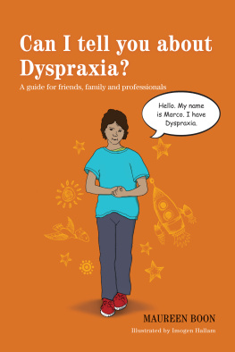 Maureen Boon - Can I tell you about Dyspraxia?: A guide for friends, family and professionals