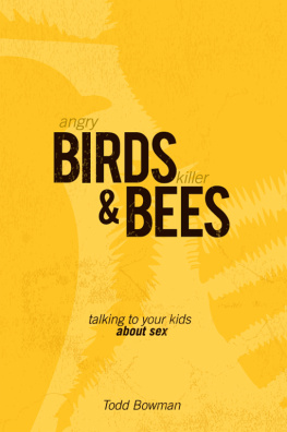 Todd Bowman - Angry Birds and Killer Bees: Talking to Your Kids About Sex
