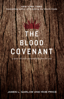 James Garlow - The Blood Covenant: The Story of Gods Extraordinary Love for You