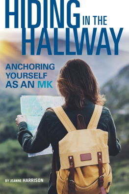 Jeanne Harrison - Hiding in the Hallway: Anchoring Yourself as an MK