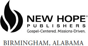 New Hope Publishers PO Box 12065 Birmingham AL 35202-2065 - photo 2