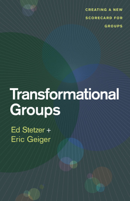 Ed Stetzer Transformational Groups: Creating a New Scorecard for Groups