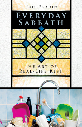 Judi Braddy - Everyday Sabbath: The Art of Real-Life Rest