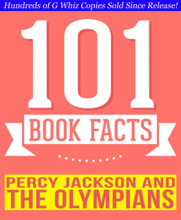 G Whiz Percy Jackson and the Olympians--101 Amazingly True Facts You Didnt Know