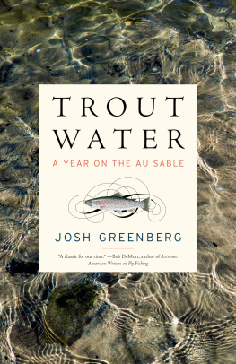 Josh Greenberg - Trout Water: A Year on the Au Sable