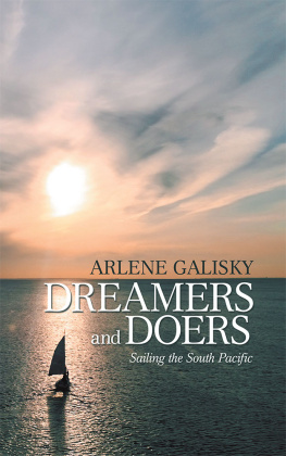 Arlene Galisky - Dreamers and Doers: Sailing the South Pacific