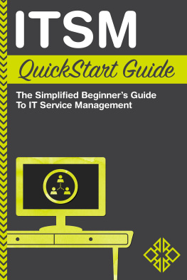 ClydeBank Technology - ITSM QuickStart Guide: The Simplified Beginners Guide to IT Service Management