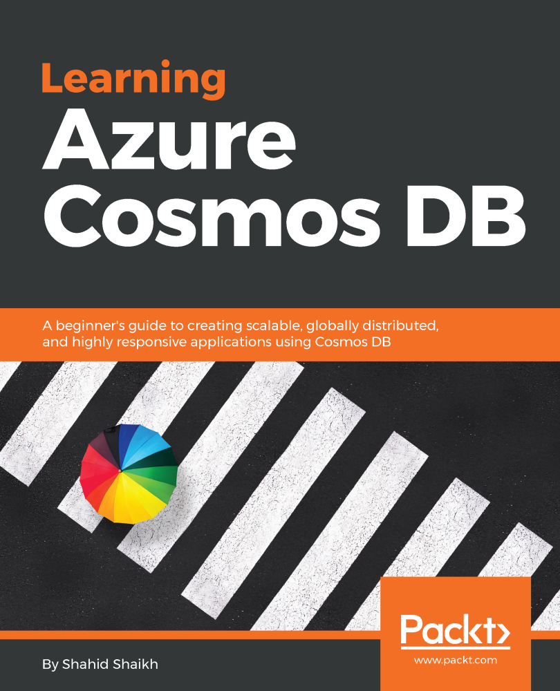 Learning Azure Cosmos DB A beginners guide to creating scalable globally - photo 1