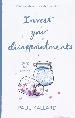 Paul Mallard Invest Your Disappointments: Going For Growth