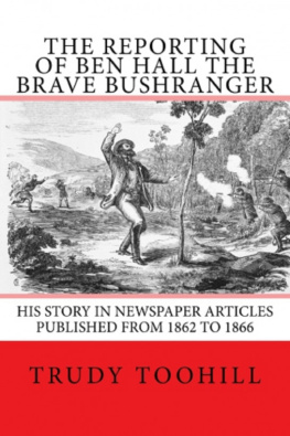 Trudy Toohill - The Reporting of Ben Hall the Brave Bushranger