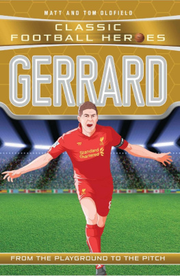 Matt Oldfield - Gerrard (Classic Football Heroes)--Collect Them All!