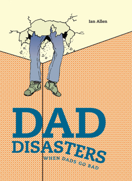 Ian Allen Dad Disasters: When Dads Go Bad