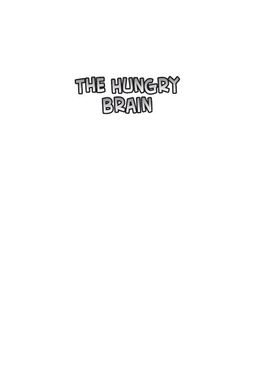 In A Nutshell series The Hungry Brain The NutritionCognition Connection - photo 1