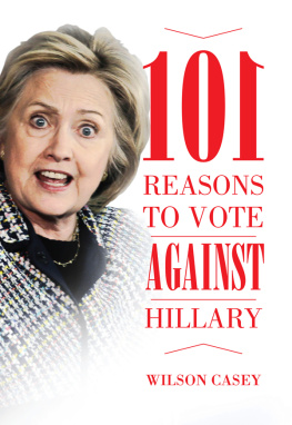 Wilson Casey - 101 Reasons to Vote against Hillary