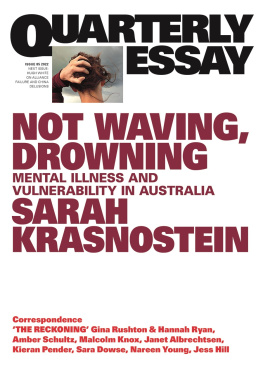 Sarah Krasnostein Not Waving, Drowning: Mental Illness and Vulnerability in AustraliaQuarterly Essay 85: On mental health and vulnerability