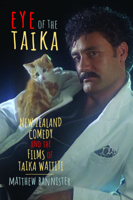 Matthew Bannister - Eye of the Taika: New Zealand Comedy and the Films of Taika Waititi