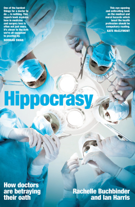 Rachelle Buchbinder - Hippocrasy: How doctors are betraying their oath