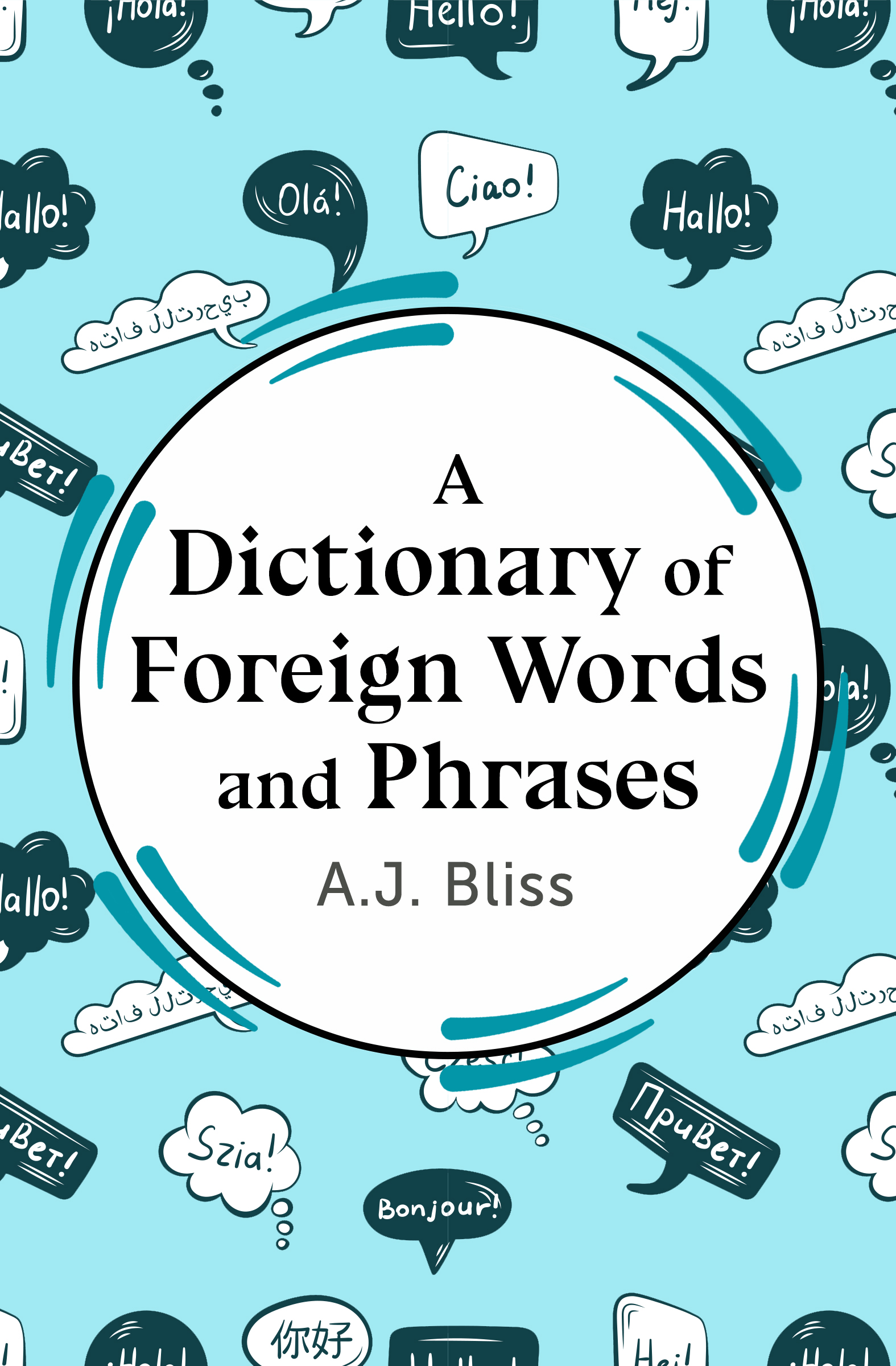 A Dictionary of Foreign Words and Phrases A J Bliss For JAP How - photo 1