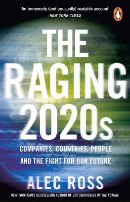 Alec Ross The Raging 2020s: Companies, Countries, People – and the Fight for Our Future