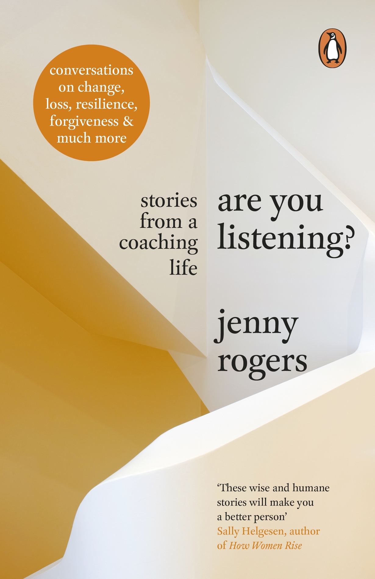 Jenny Rogers Are You Listening Stories from a Coaching Life Contents - photo 1