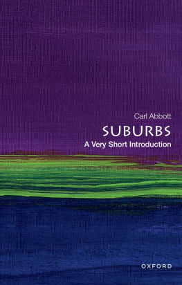 Carl Abbott - Suburbs: A Very Short Introduction