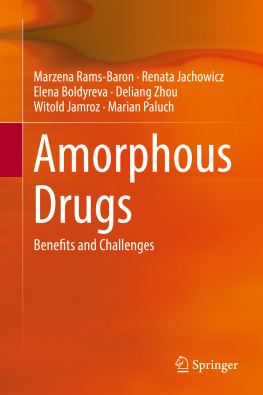 Marzena Rams-Baron Amorphous Drugs: Benefits and Challenges