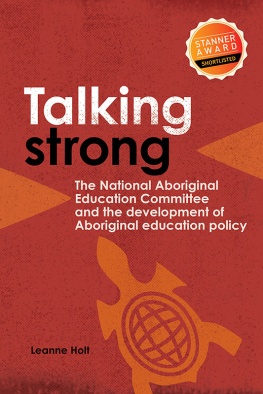 Leanne - Talking Strong: The National Aboriginal Educational Committee and the development of Aboriginal educational policy