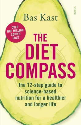 Bas Kast - The Diet Compass: the 12-step guide to science-based nutrition for a healthier and longer life