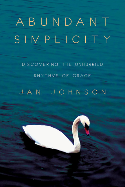 Abundant Simplicity Discovering the Unhurried Rhythms of Grace - image 1